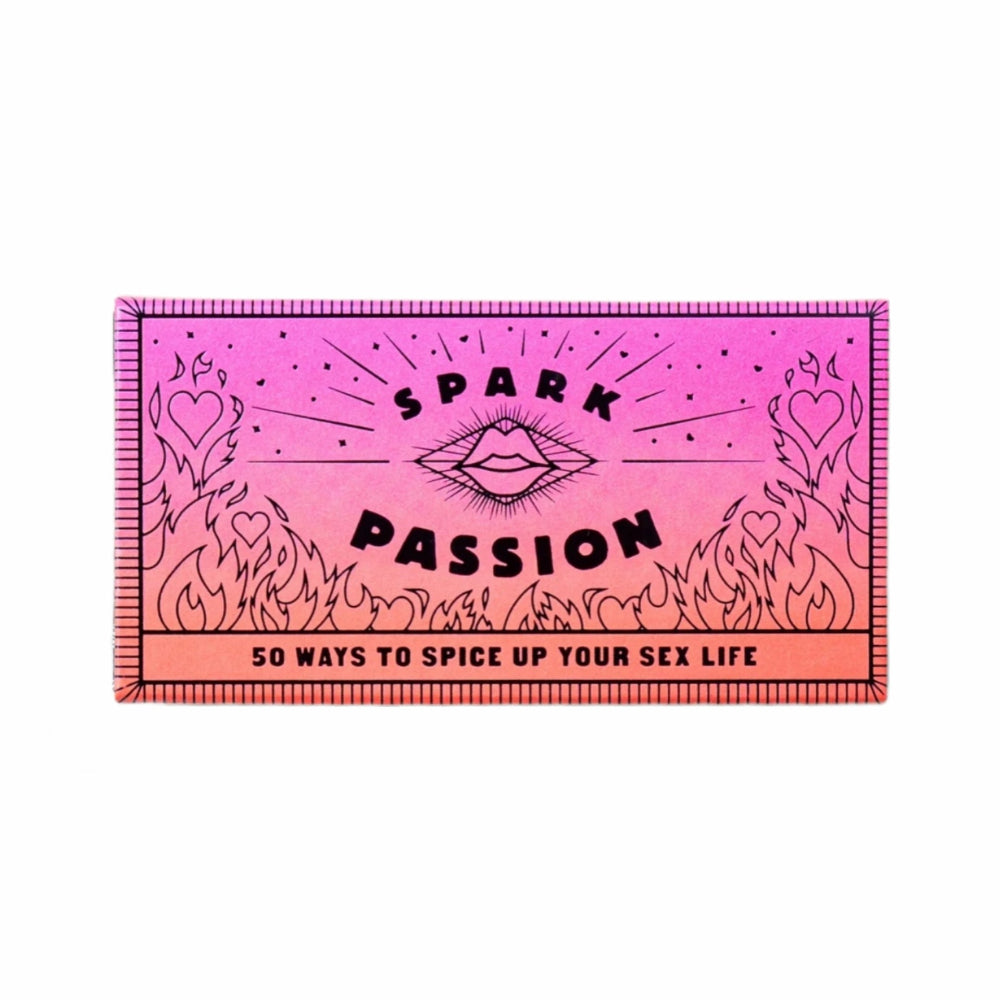 Spark Passion - 50 Ways To Spice Up Your Sex Life